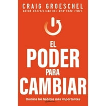 El Poder para Cambiar: Domina Los Hábitos Más Importantes (Paperback)