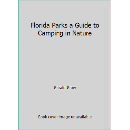 Florida Parks a Guide to Camping in Nature, Used [Paperback]