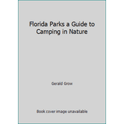 Florida Parks a Guide to Camping in Nature, Used [Paperback]