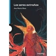 thumbnail image 1 of LOS SERES EXTRAÑOS LOQUELEO 2ED ANA MARIA SHUA, 1 of 1