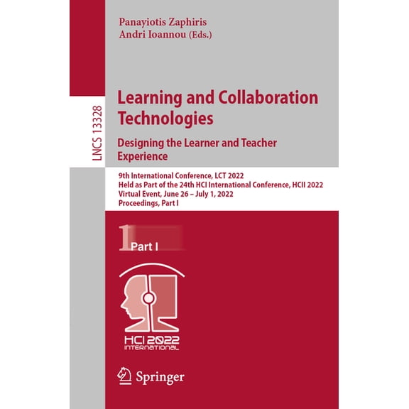 Lecture Notes in Computer Science Learning and Collaboration Technologies. Designing the Learner and Teacher Experience: 9th International Conference, Lct, Book 13328, (Paperback)