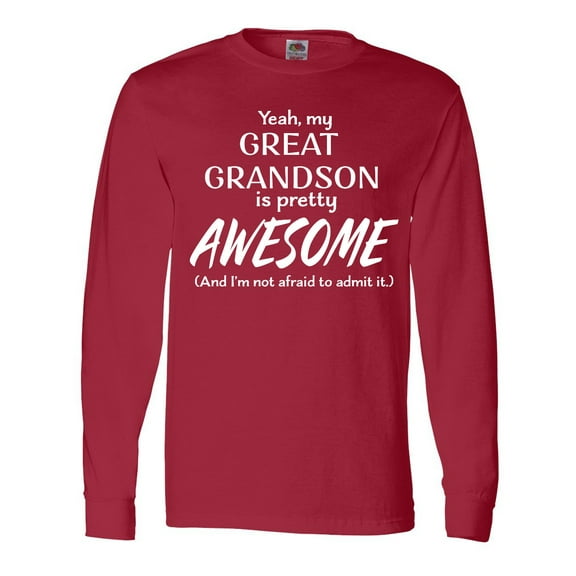 Inktastic Yeah My Great Grandson Is Pretty Awesome Long Sleeve T-Shirt