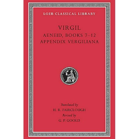 Aeneid: Books 7-12. Appendix Vergiliana