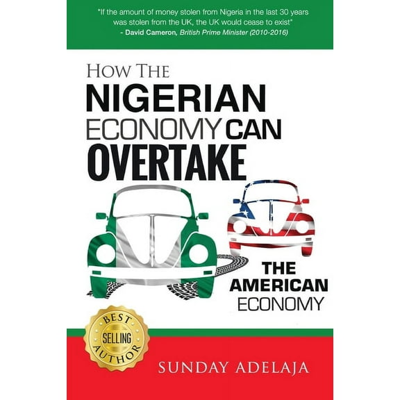 How The Nigerian Economy Can Overtake The American Economy (Paperback)