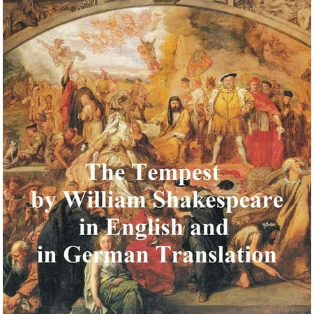 The Tempest/ Der Sturm, Bilingual edition (in English with line numbers and in German translation) -