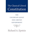 thumbnail image 2 of Pre-Owned Classical Liberal Constitution: The Uncertain Quest for Limited Government (Paperback) 0674975464 9780674975460, 2 of 2