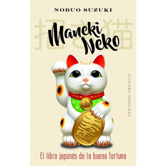 Libro Maneki Neko Tapa Blanda, Autor Nobuo Suzuki, Editorial Ediciones Obelisco