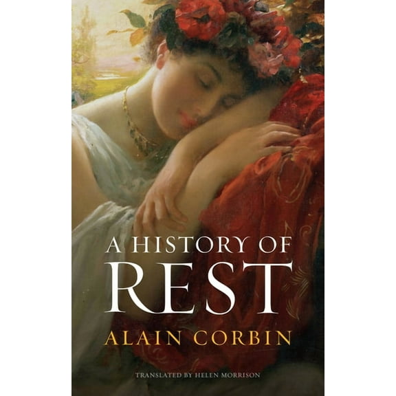 A History of Rest, (Paperback)