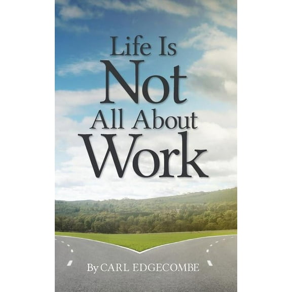 Life Is Not All About Work (Paperback)