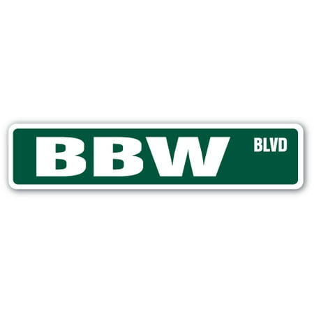 BBW Street Sign Big Beautiful Woman plus size | Indoor/Outdoor | 24 BBW Street Sign Big Beautiful Woman plus size | Indoor/Outdoor | 24 ...