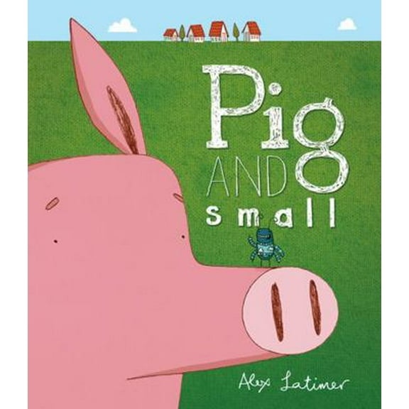Pre-Owned Pig and Small (Hardcover) 1561457973 9781561457977