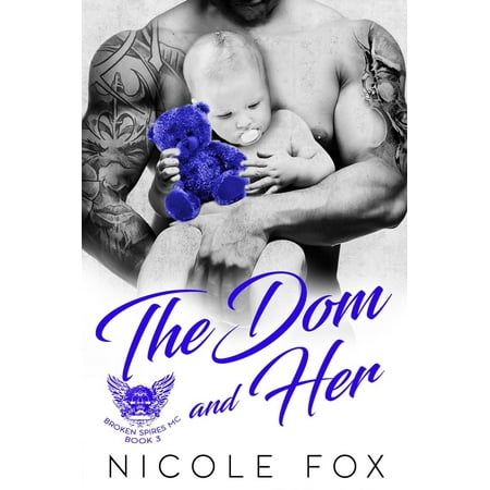 The Dom and Her: A Bad Boy Motorcycle Club Romance -