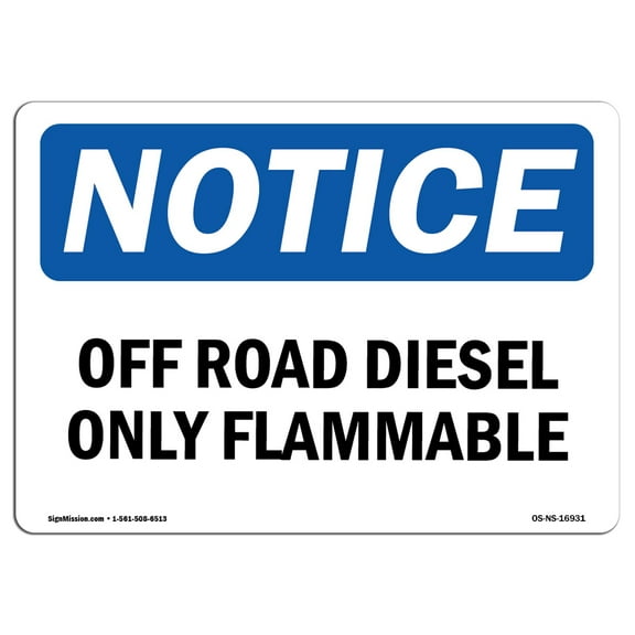 OSHA Notice Sign - Off Road Diesel Only Flammable | Plastic Sign | Protect Your Business, Construction Site, Warehouse & Shop Area |  Made in the USA