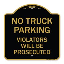 SignMission A-DES-BG-1818-23702 18 x 18 in. Designer Series Sign - No Parking No Truck Parking Violators Will Be Prosecuted, Black & Gold