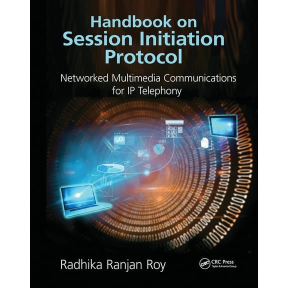 Handbook on Session Initiation Protocol: Networked Multimedia Communications for IP Telephony, (Paperback)