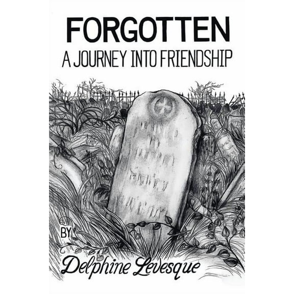 Forgotten : A Journey into Friendship