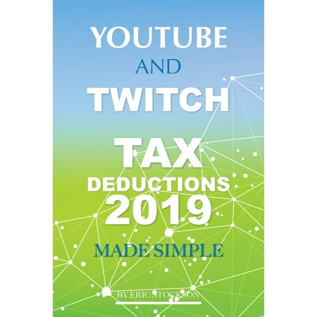 YouTube & Twitch Tax Deductions 2019 Made Simple - (Best Youtube Downloader For Android 2019)