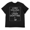 thumbnail image 3 of Lord Willing And The Creek Don’t Rise Hip-hop Men's Cotton Short Sleeve HD Print Tee for Casual T-Shirt Crew Neck Top Black M, 3 of 7