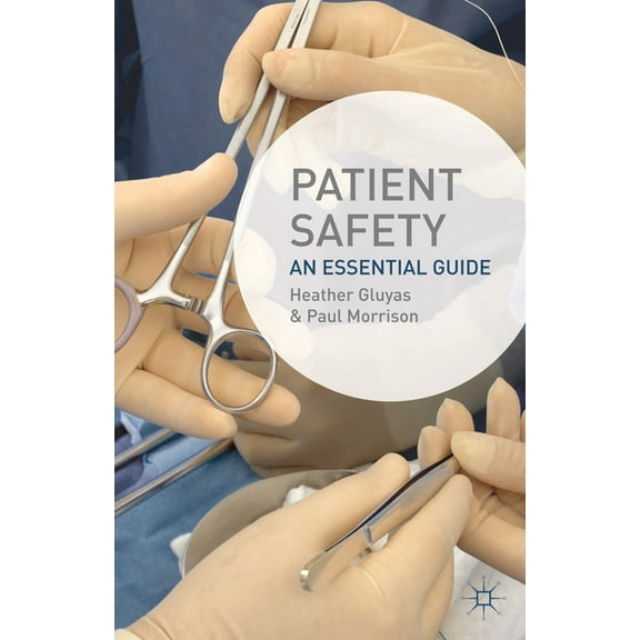 Patient Safety: An Essential Guide, (Paperback)