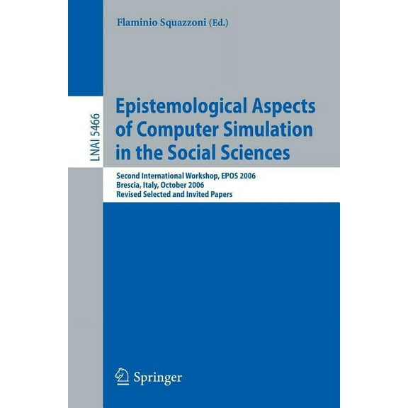 Epistemological Aspects of Computer Simulation in the Social Sciences, (Paperback)