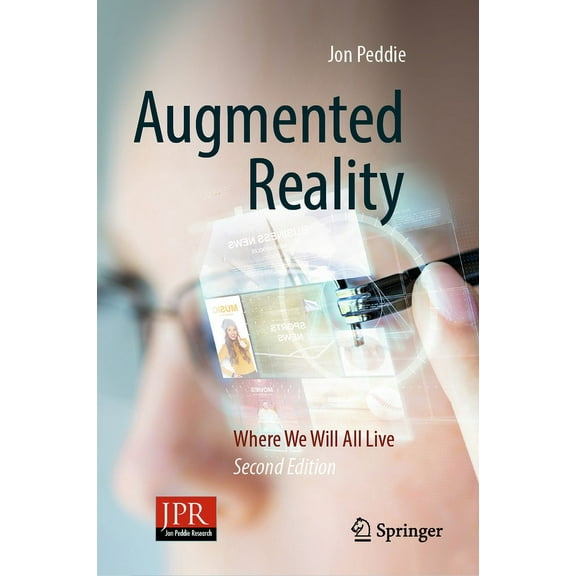 Augmented Reality: Where We Will All Live, (Hardcover)