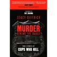 thumbnail image 1 of Pre-Owned Murder Behind the Badge: True Stories of Cops Who Kill (Hardcover) 1591027594 9781591027591, 1 of 1