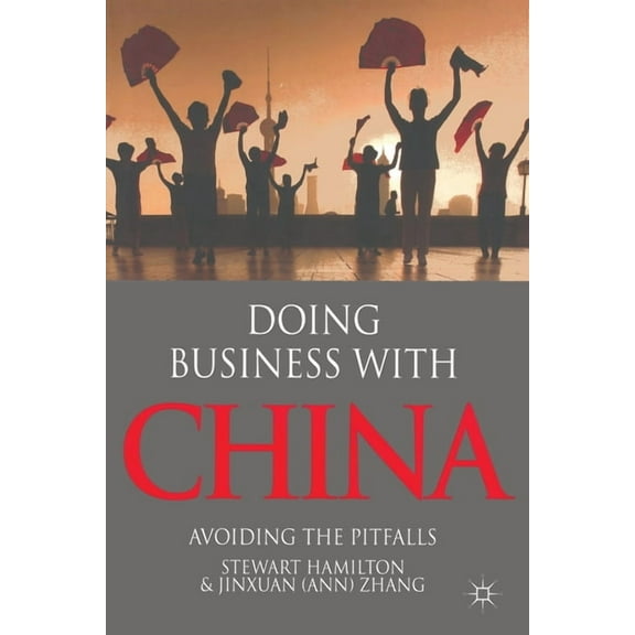 Doing Business with China: Avoiding the Pitfalls, (Paperback)