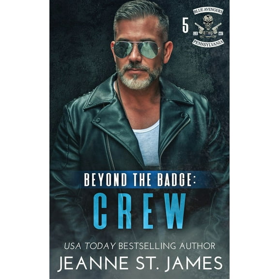 Blue Avengers MC Beyond the Badge - Crew, Book 5, (Paperback)