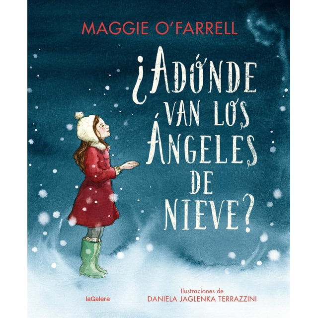 Libro infantil laGalera A dónde van los ángeles de nieve 9788424669614