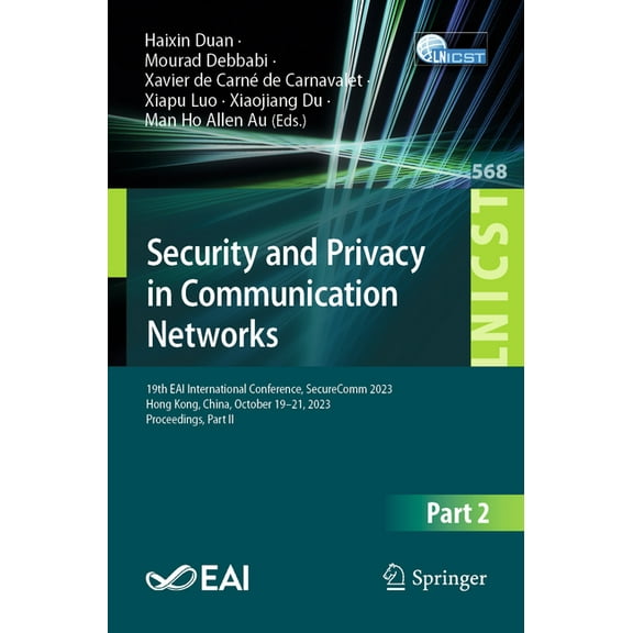 Lecture Notes of the Institute for Compu Security and Privacy in Communication Networks: 19th Eai International Conference, Securecomm 2023, Hong Kong, China, Oc, Book 568, (Paperback)