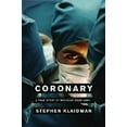 thumbnail image 1 of Pre-Owned Coronary: A True Story of Medicine Gone Awry (Hardcover) 0743267540 9780743267540, 1 of 1
