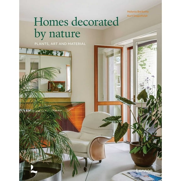 Homes Decorated by Nature: Plants, Art and Material, (Hardcover)