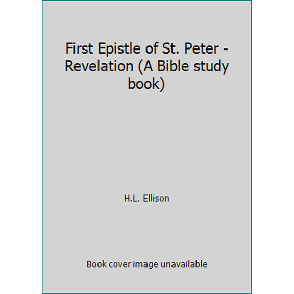 Pre-Owned First Epistle of St. Peter - Revelation (A Bible study book) (Paperback) 0854216065 9780854216062