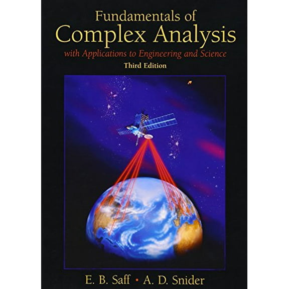 Pre-Owned Fundamentals of Complex Analysis with Applications to Engineering, Science, and Mathematics (Hardcover) by Edward B Saff, Arthur David Snider