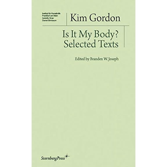 Pre-Owned Is It My Body?: Selected Texts (Paperback) 3956790383 9783956790386