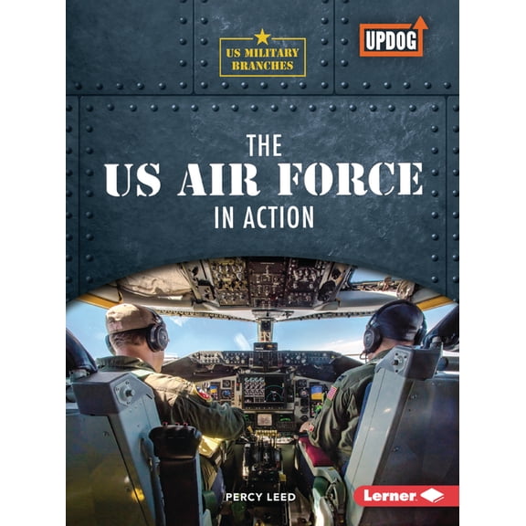 Us Military Branches (Updog Books (Tm)) The US Air Force in Action, (Paperback)