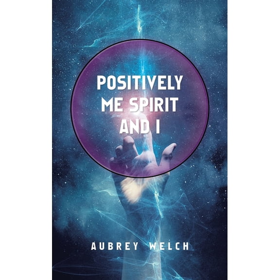 Positively Me Spirit and I (Hardcover)