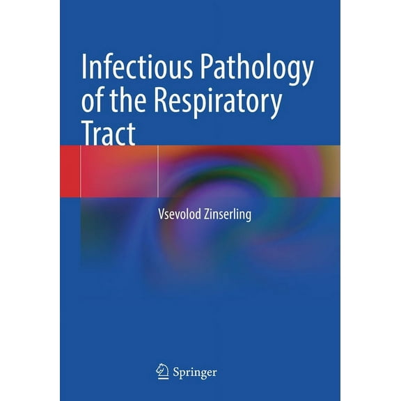 Infectious Pathology of the Respiratory Tract, (Paperback)