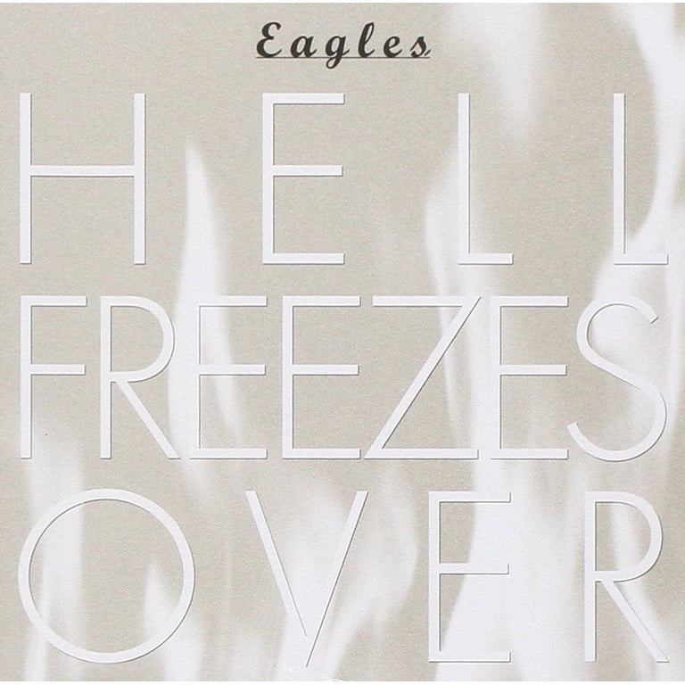 Geffen Records, The Eagles - Hell Freezes Over - CD - Walmart.com