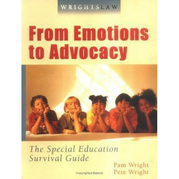 Pre-Owned Wrightslaw: From Emotions to Advocacy - The Special Education Survival Guide (Paperback) 1892320088 9781892320087