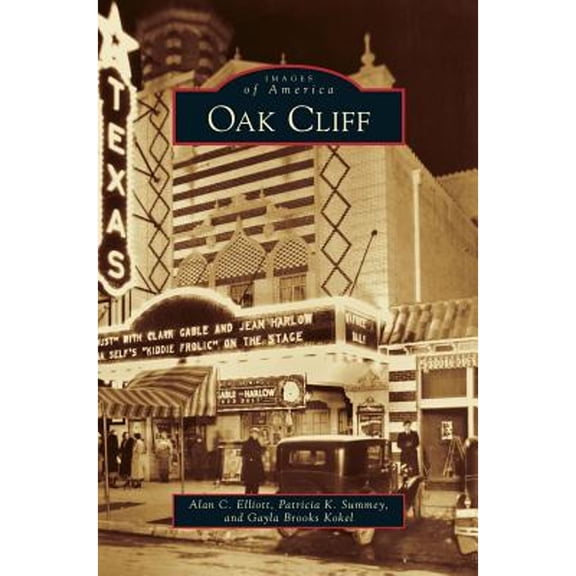 Pre-Owned Oak Cliff (Hardcover) by Alan C Elliott, Patricia K Summey, Gayla Brooks Kokel