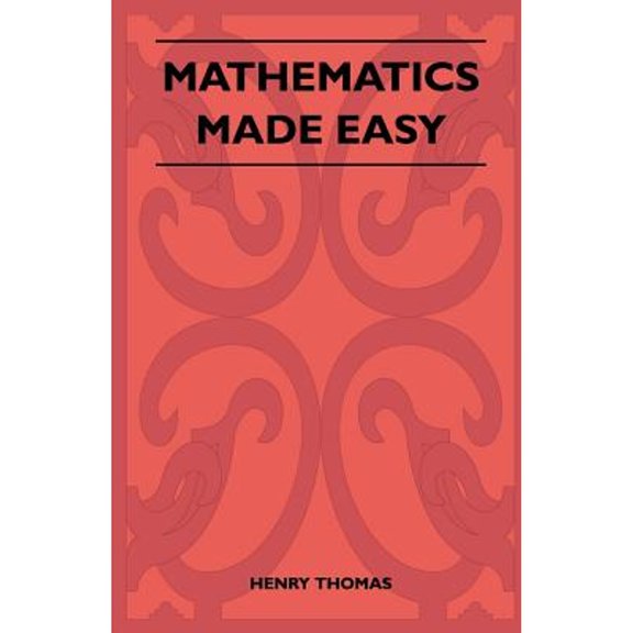 Mathematics Made Easy