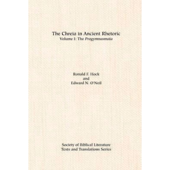 The Chreia in Ancient Rhetoric: Volume I Paperback