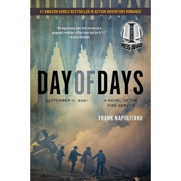 Day of Days: September 11, 2001, A Novel of the Fire Service, (Paperback)