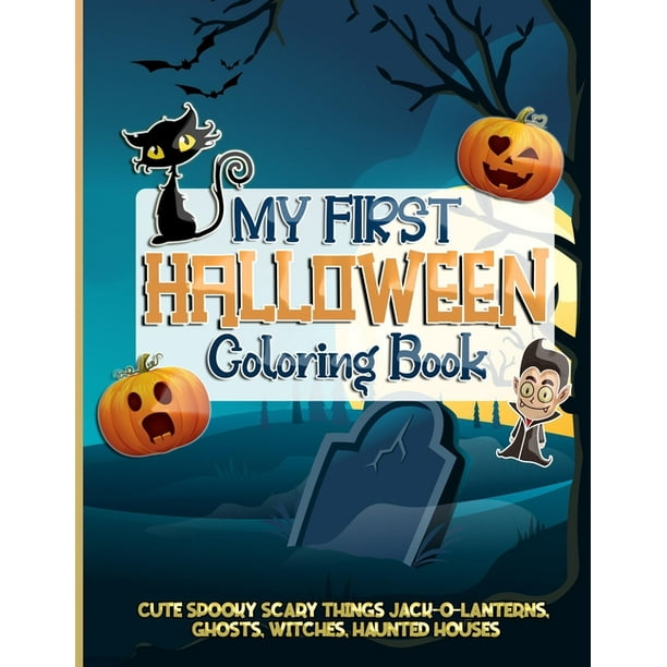 My First Halloween Coloring Book: A Collection of Fun and Easy Halloween Coloring Pages for Kids, Toddlers and Preschoolers (Paperback)