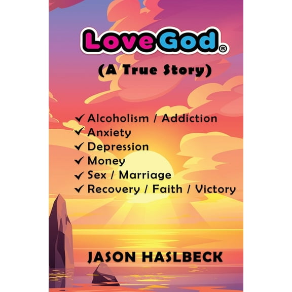 Love God: (A True Story), (Paperback)