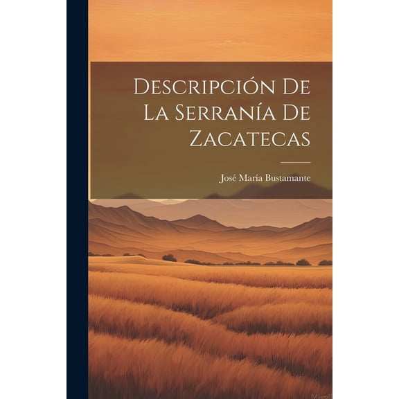 Descripción de la Serranía de Zacatecas (Paperback)