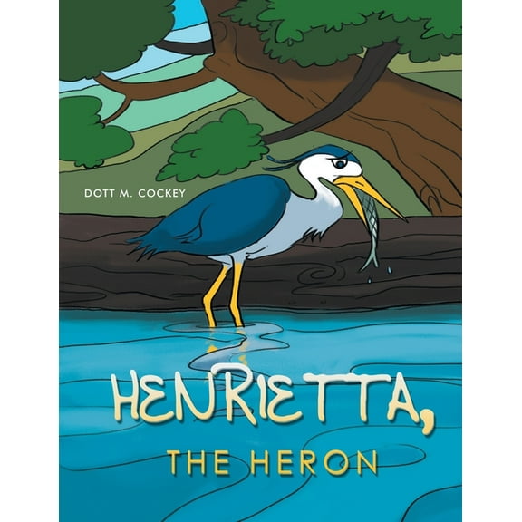 Henrietta The Heron (Paperback)
