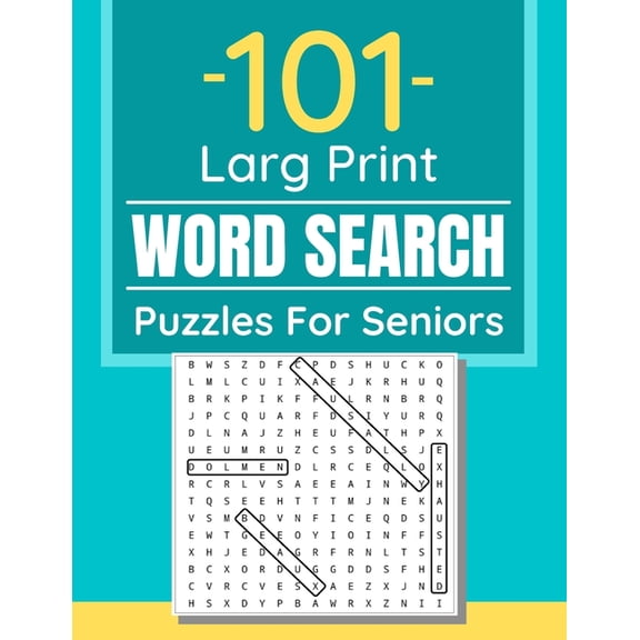 101 Large Print Word Search Puzzles For Seniors: Word Search Puzzle Book For Seniors And Adults And All Other Puzzle Fans