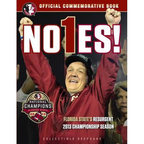 Pre-Owned No1es!: Florida State's Resurgent 2013 Championship Season (Paperback) 1600788947 9781600788949